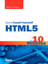 Sams Teach Yourself HTML5 in 10 Minutes (eBook)